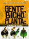 Gente, bicho, planta: o mundo me encanta