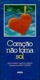 Coração não toma sol