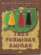 Três formigas amigas
