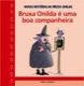 Bruxa Onilda é uma boa companheira