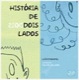 História de dois lados