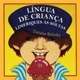 Língua de criança – Limeriques às soltas