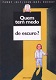 Quem tem medo de escuro?