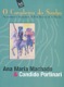 O cavaleiro do sonho: As aventuras e desventuras de Dom Quixote de La Mancha