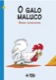 O galo maluco