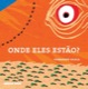 Onde eles estão?