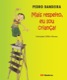 Mais respeito, eu sou criança!
