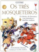 Os três mosqueteiros - O clássico da literatura com desenhos e detalhes inéditos