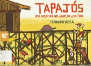 Tapajós – Uma aventura na águas da Amazônia