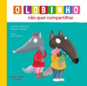 O lobinho não quer compartilhar