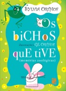 Os bichos que tive - Memórias Zoológicas