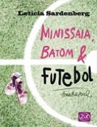 Minissaia, batom e futebol 