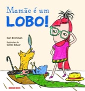 Mamãe é um lobo!