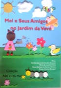 Mel e seus amigos no jardim da vovó